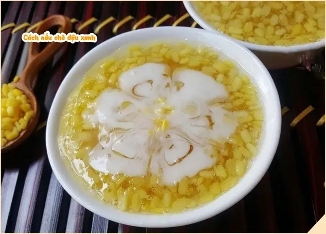 Chè đậu xanh thơm mềm, thanh mát Chè đậu xanh thơm mềm, thanh mát
