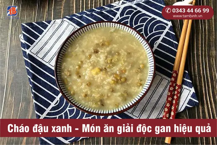 2.3 Ăn cháo đậu xanh giải độc gan 2.3 Ăn cháo đậu xanh giải độc gan
