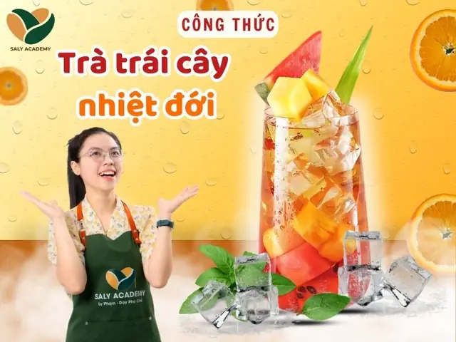 Cách làm trà trái cây nhiệt đới chuẩn vị để kinh doanh