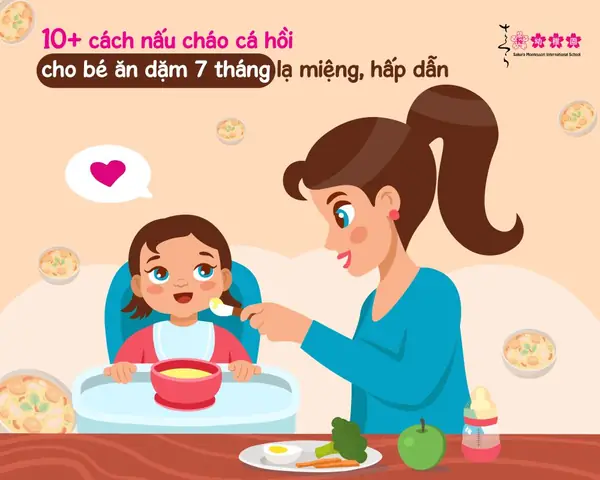 10+ cách nấu cháo cá hồi cho bé ăn dặm 7 tháng lạ miệng, hấp dẫn