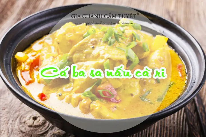 CÁ BA SA NẤU CÀ RI