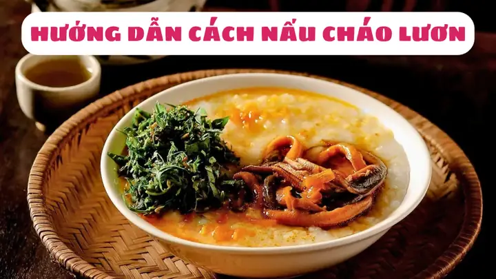 Cách Nấu Cháo Lươn Nghệ An Thơm Ngon Không Tanh