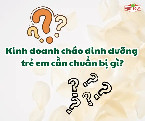 Mở quán cháo tháng 8 nhận lì xì 3 triệu - Khởi nghiệp với ưu đãi cực hời