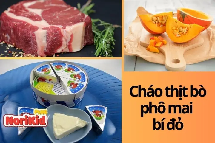 Cháo Thịt Bò Phô Mai Bí Đỏ Cháo Thịt Bò Phô Mai Bí Đỏ