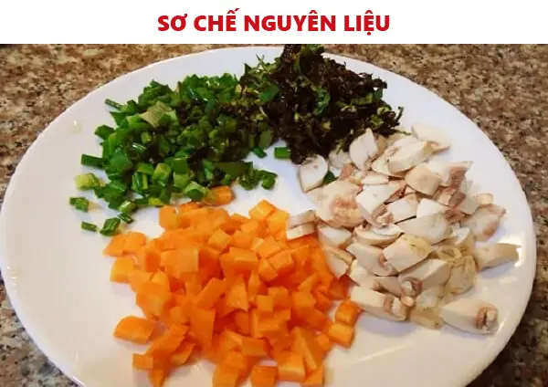 BÆ°á»c 1. SÆ¡ cháº¿ nguyÃªn liá»u