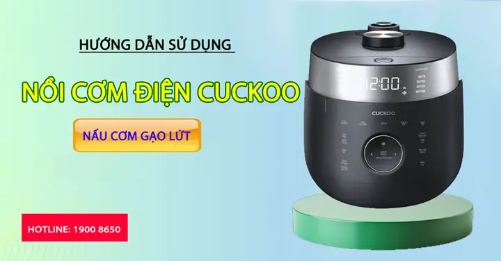 Hướng dẫn sử dụng nồi Cơm Điện Cuckoo nấu cơm gạo lứt