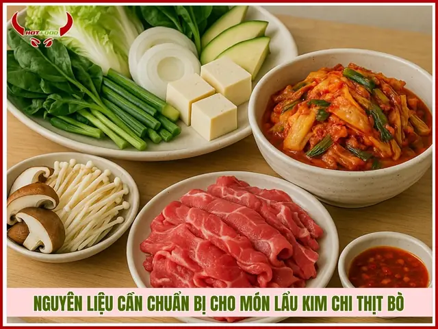 Nguyên liệu cần chuẩn bị cho món lẩu kim chi thịt bò