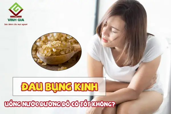 1. Đau Bụng Kinh Uống Nước Đường Đỏ Có Được Không? 1. Đau Bụng Kinh Uống Nước Đường Đỏ Có Được Không?
