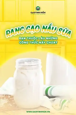 RANG GẠO NẤU SỮA, BẠN ĐÃ BIẾT LỢI ÍCH VÀ THUỘC LÀU NHỮNG CÔNG THỨC NÀY CHƯA?
