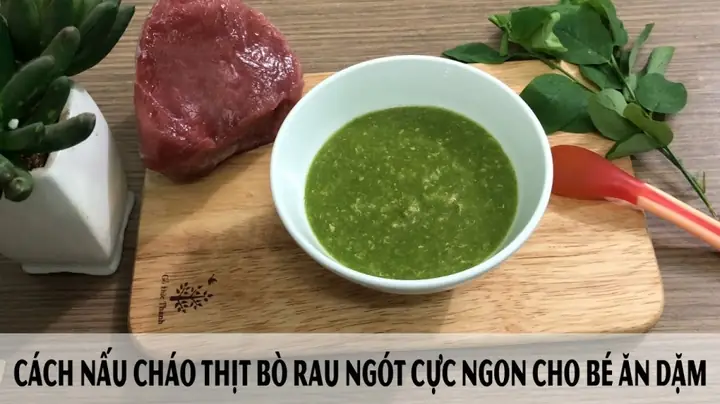 Cách nấu cháo thịt bò với rau ngót