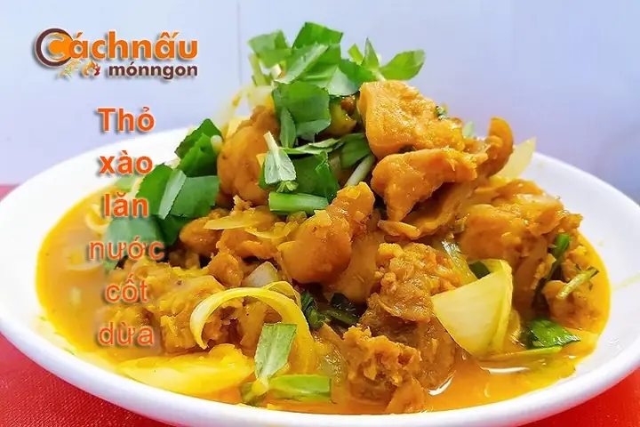 Cách nấu món thỏ xào lăn nước cốt dừa