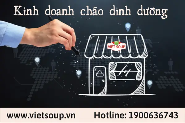 Lựa chọn kinh doanh cháo dinh dưỡng sau dịch Covid-19