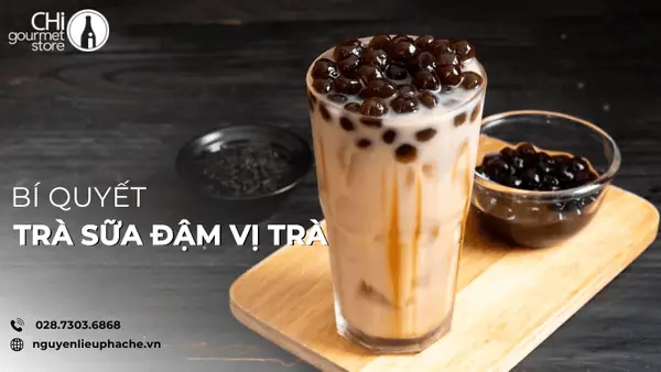 Bật Mí Bí Kíp Pha Chế Cho Ly Trà Sữa Đậm Vị Trà