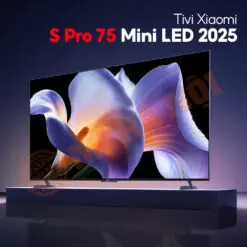 Tivi Xiaomi S Pro 75 Mini Led 2025 - Tần Số 288hz, Độ Sáng 3200nits Tivi Xiaomi S Pro 75 Mini Led 2025 - Tần Số 288hz, Độ Sáng 3200nits