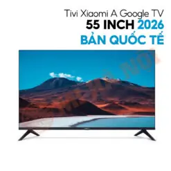 Google Tivi Xiaomi A55 Inch L55mb-asea 2026 4k|120hz|2gb|8gb – Chính Hãng Quốc Tế Google Tivi Xiaomi A55 Inch L55mb-asea 2026 4k|120hz|2gb|8gb – Chính Hãng Quốc Tế