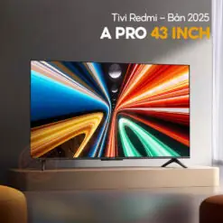 Tivi Redmi A Pro 43 Inch Bản 2025