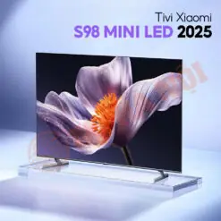 Tivi Xiaomi S98 Mini Led 2025 Tivi Xiaomi S98 Mini Led 2025
