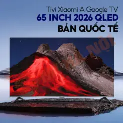 Tivi Xiaomi A Pro Google Tv 65 Inch Qled 2026 - Bản Quốc Tế Tivi Xiaomi A Pro Google Tv 65 Inch Qled 2026 - Bản Quốc Tế