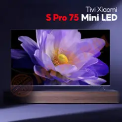 Tivi Xiaomi S Pro 75 Mini Led Tivi Xiaomi S Pro 75 Mini Led