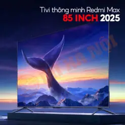 Tivi Redmi Max 85 Inch Tivi Redmi Max 85 Inch