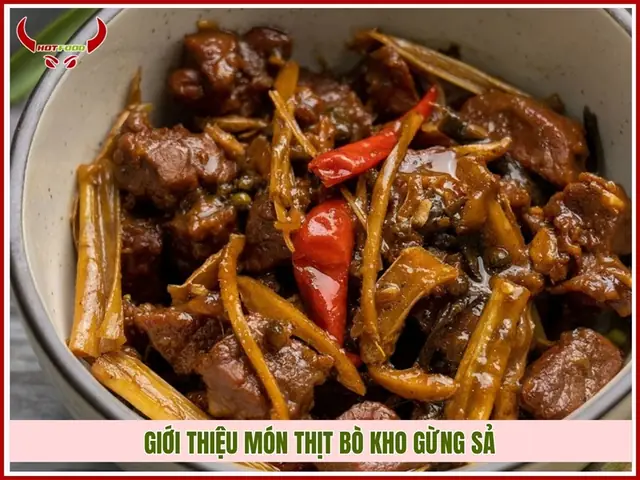 Giới Thiệu Món Thịt Bò Kho Gừng Sả