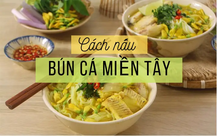 Cach Nau Bun Ca Mien Tay Ngon